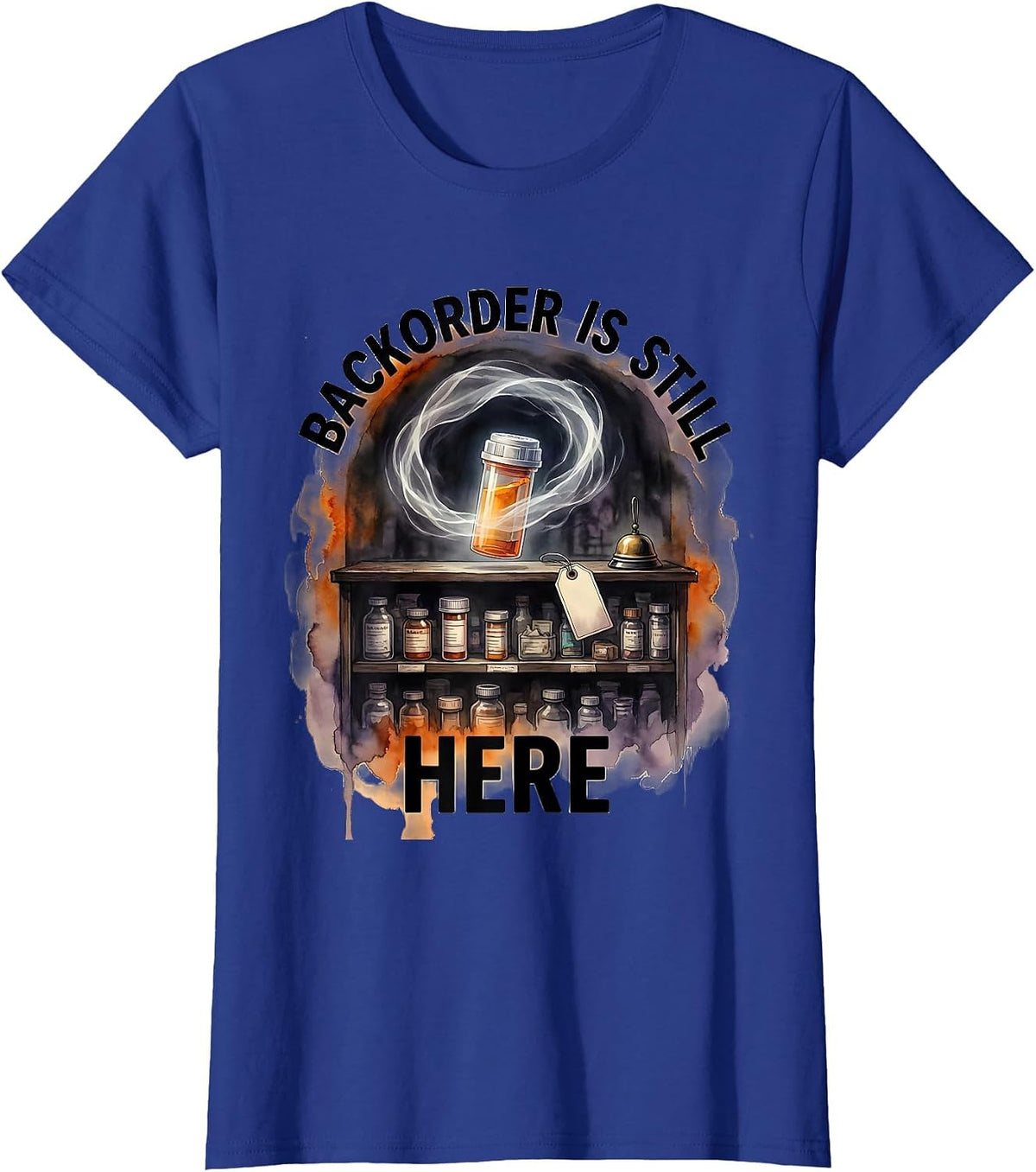 Women's Backorder Is Still Here Funny Pharmacy Tech Halloween Work T-Shirt - Royal Blue