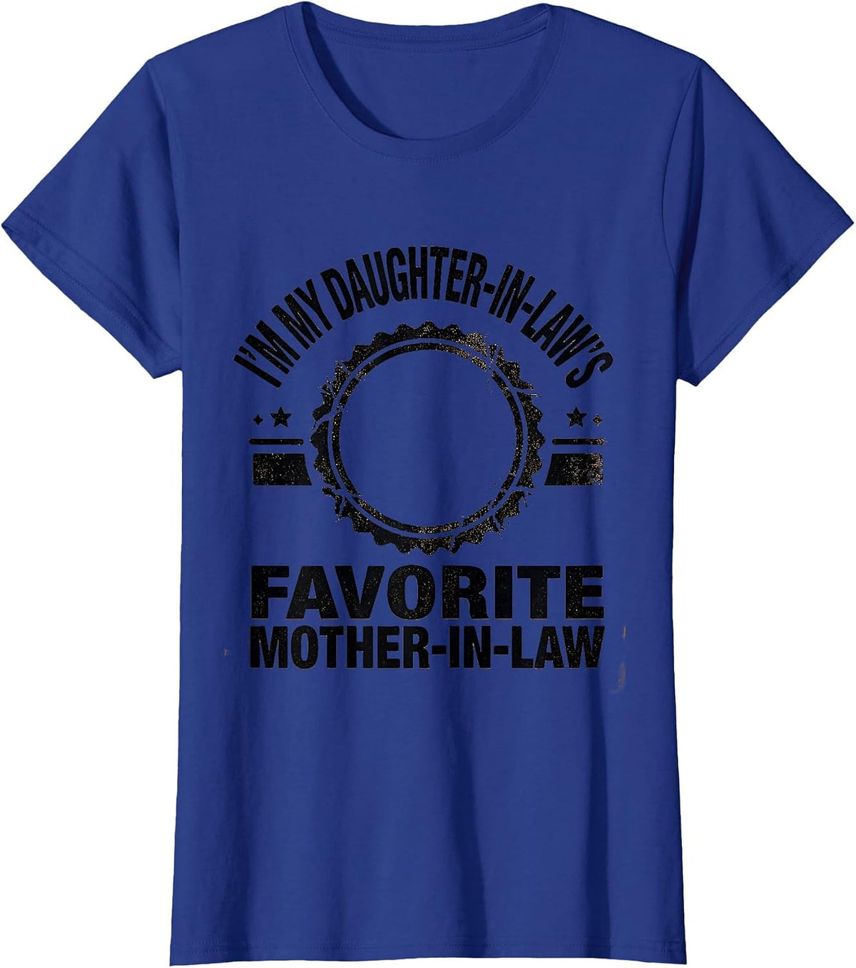 Women's I'm My Daughter-In-Law's Favorite Mother-In-Law Funny T-Shirt - Royal Blue