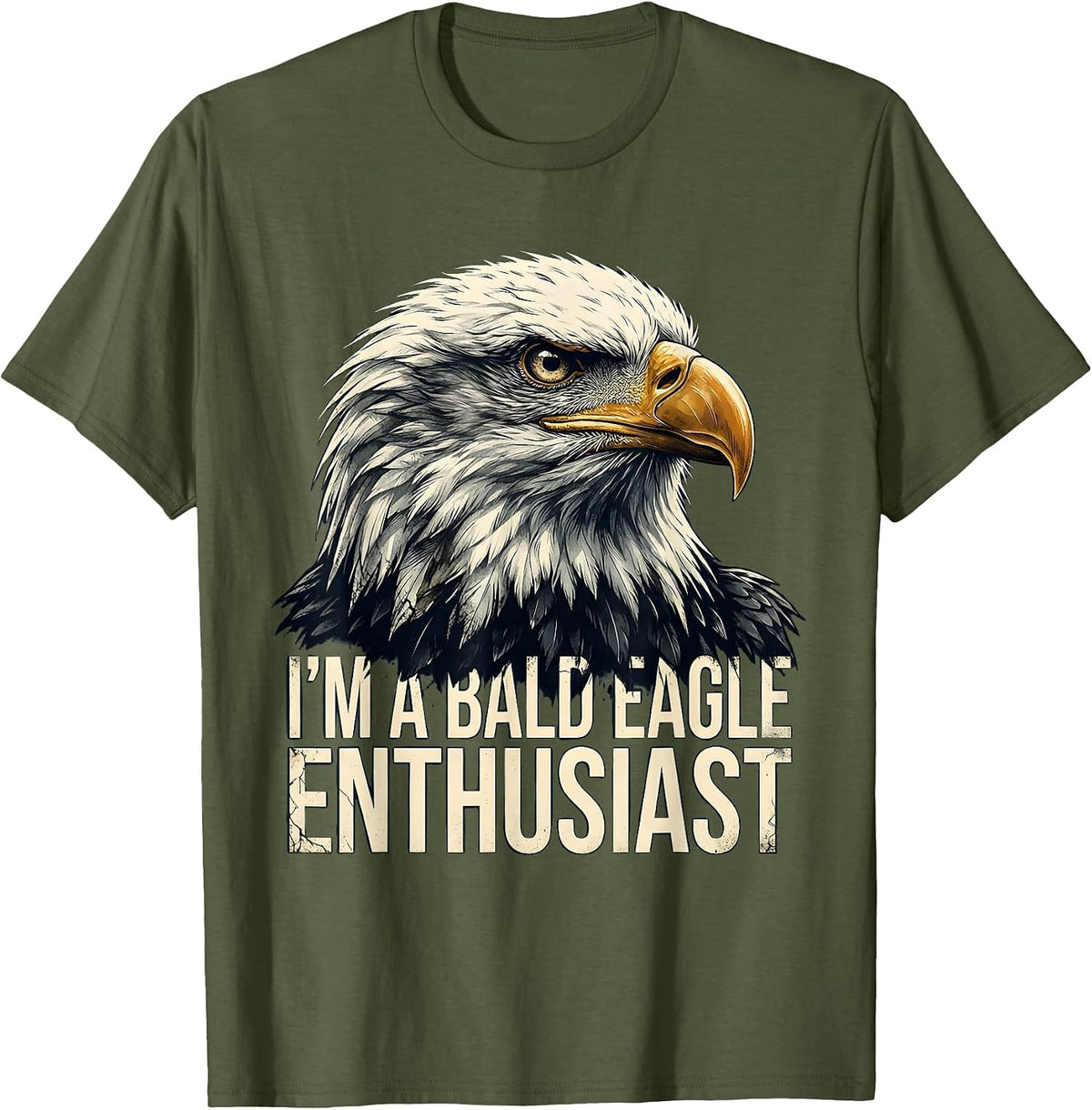 Men's I'm A Bald Eagle Enthusiast Vintage Retro Patriotic Novelty T-Shirt - Olive Green