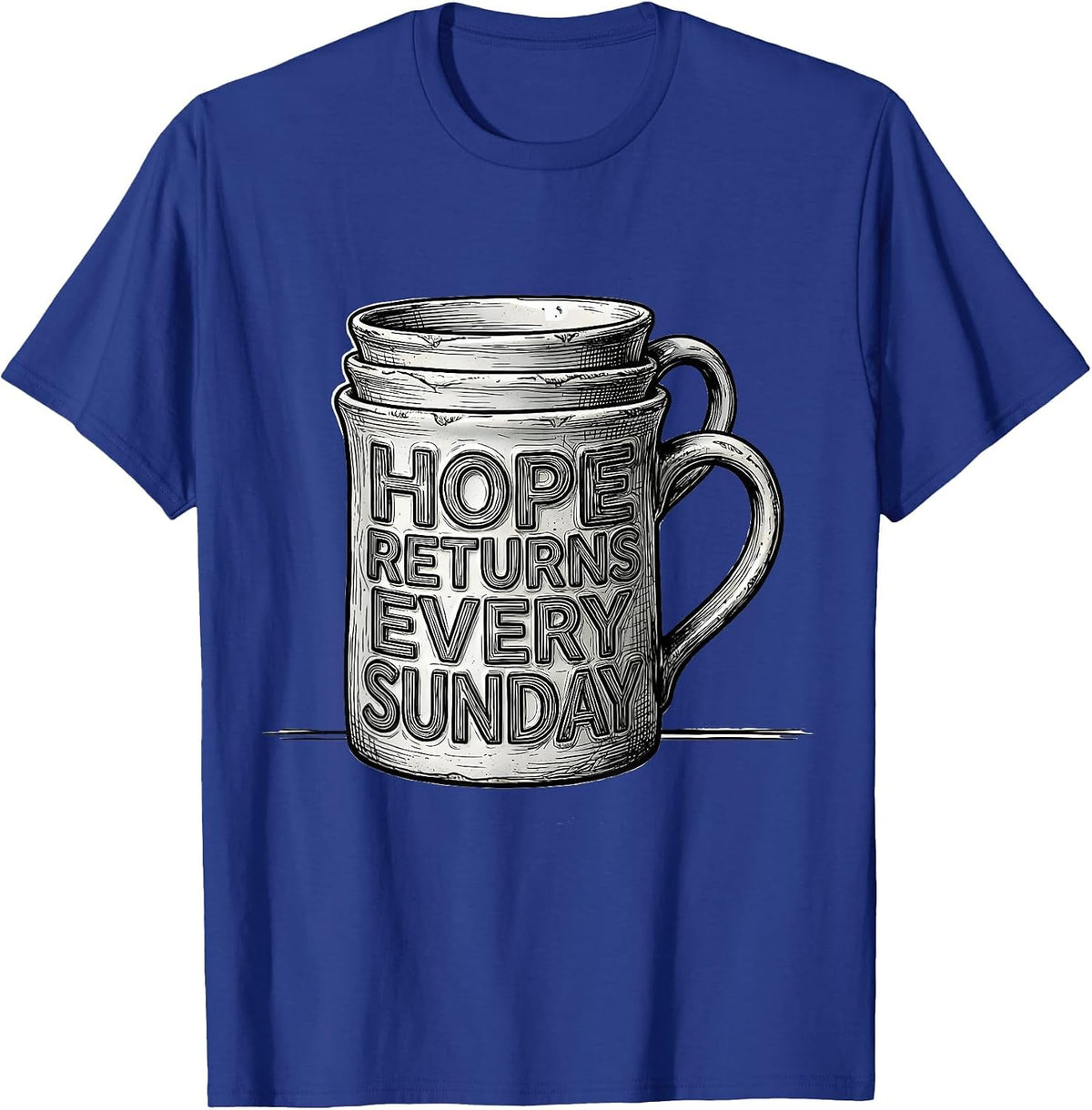 Men's Hope Returns Every Sunday Football Lineman Humor Casual Wear T-Shirt - Royal Blue