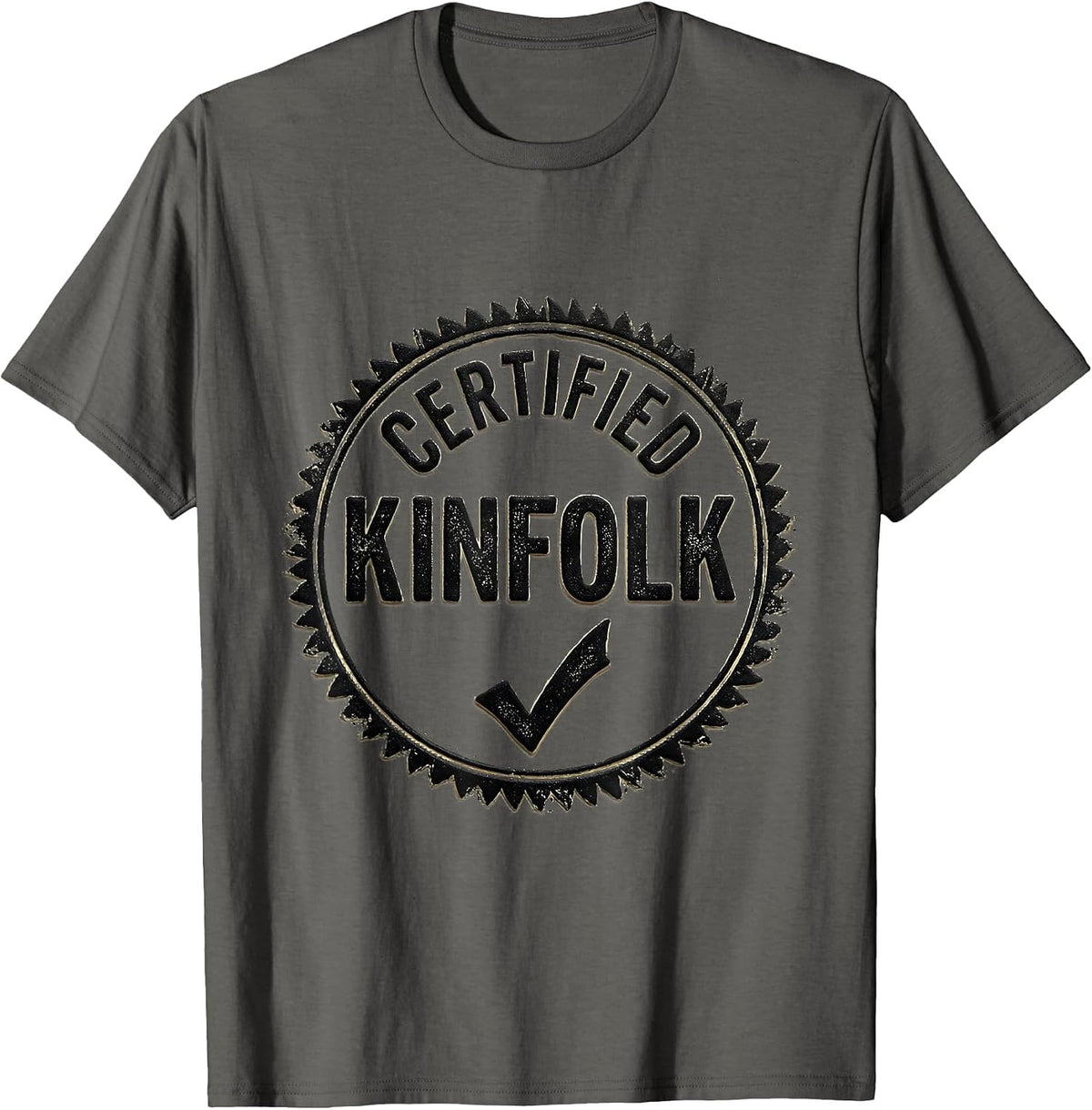 Certified Kinfolk Rubber Stamp Family Reunion Matching Humor T-Shirt - Asphalt Grey