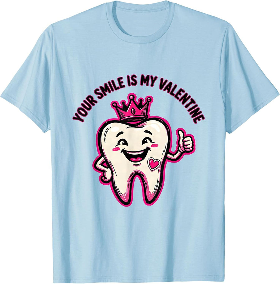 Men's Your Smile Is My Valentine Funny Dental Humor Valentine T-Shirt - Baby Blue