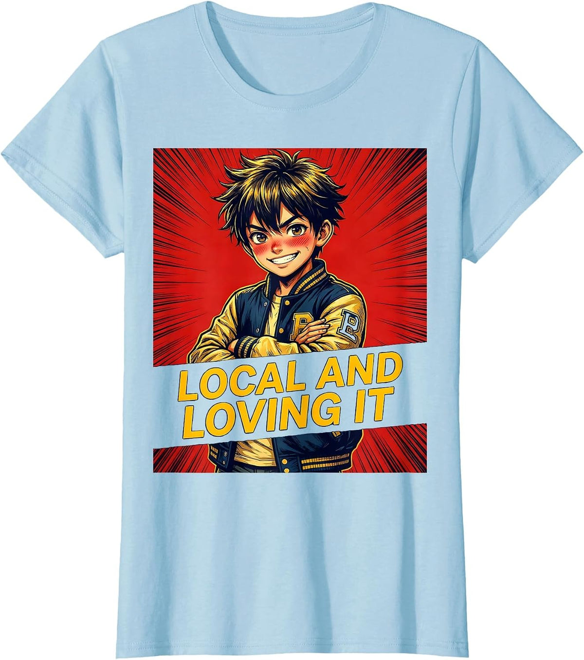 Women's Local Boy Local and Loving It Hometown Pride Design T-Shirt - Baby Blue
