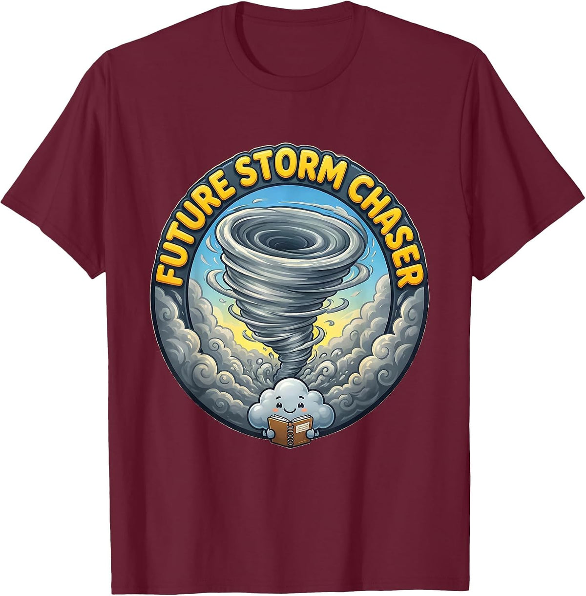 Future Storm Chaser Funny Weather Meteorology Enthusiast T-Shirt - Burgundy