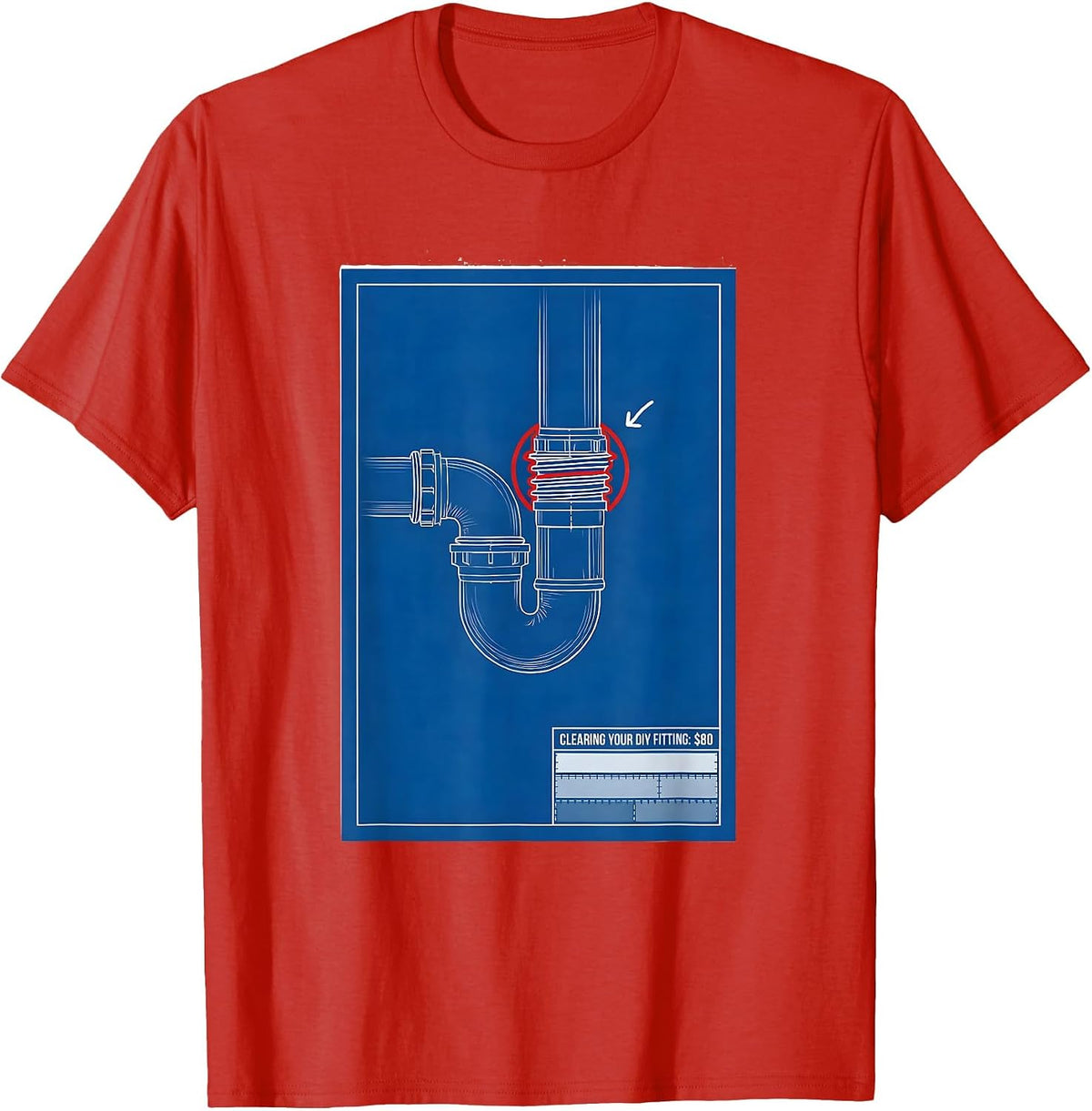 Men's Clearing Your DIY Fitting: $80 Funny Plumber Pipefitter T-Shirt - Red