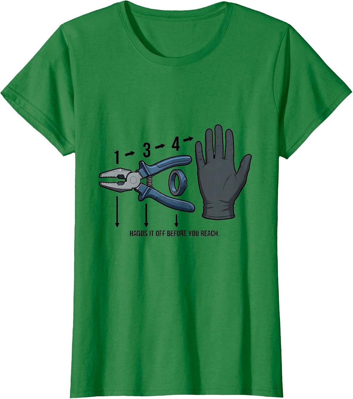 Hands It Off Before You Reach Funny Surgical Tech T-Shirt - Kelly Green