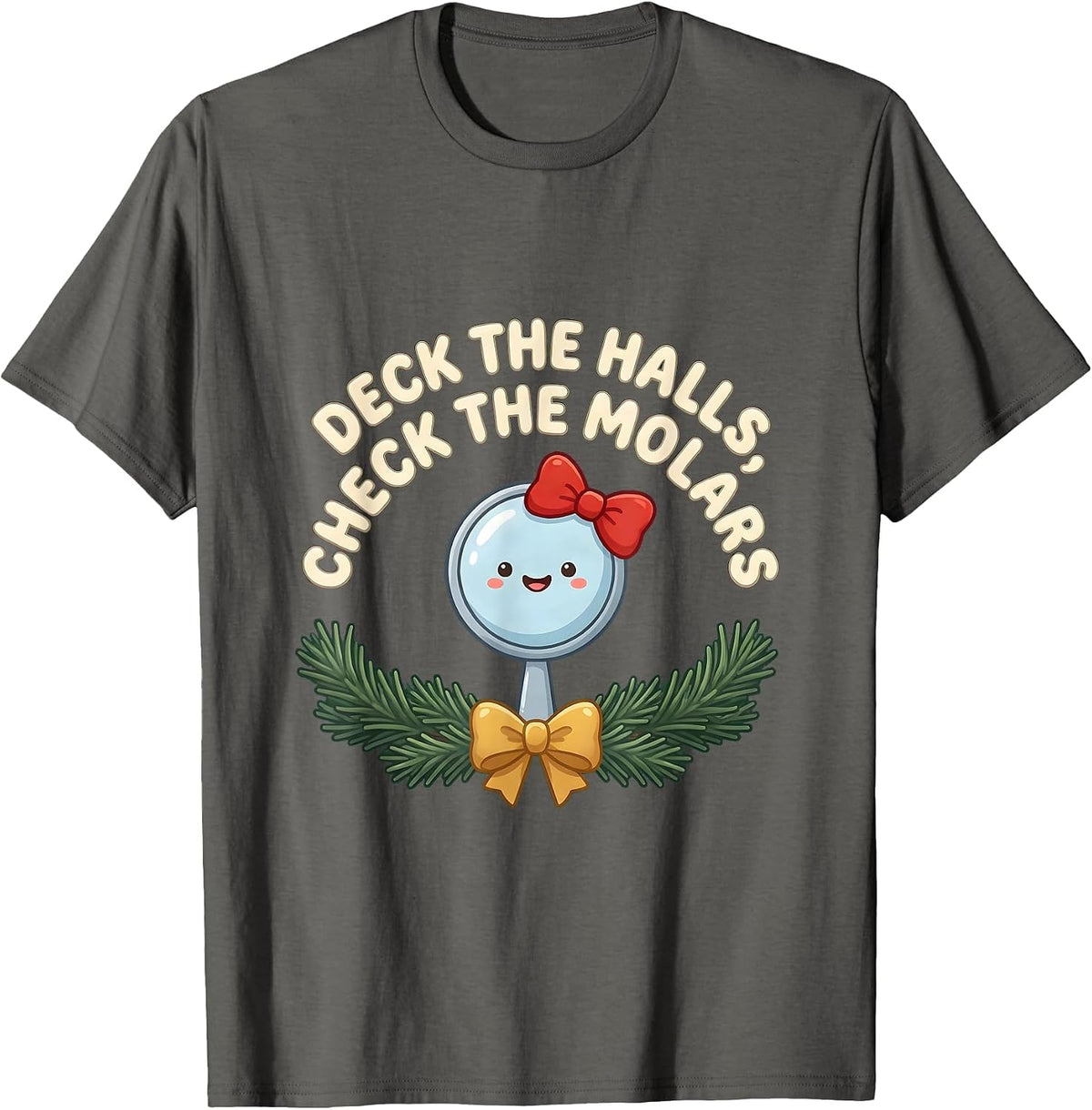 Men's Deck The Halls Check The Molars Cute Kawaii Dentist T-Shirt - Asphalt Grey