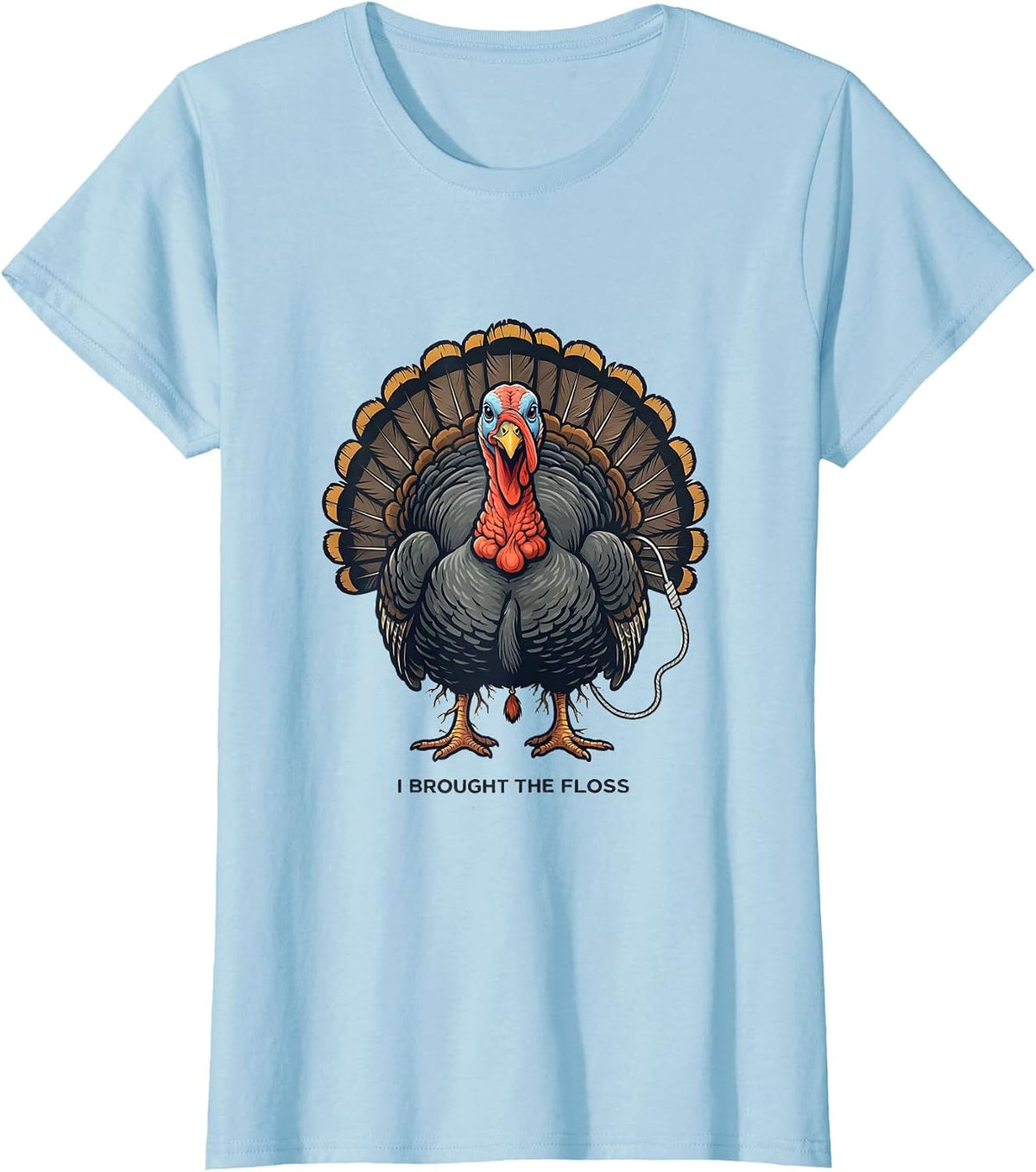 I Brought The Floss Funny Dental Thanksgiving Staff Gift T-Shirt - Baby Blue