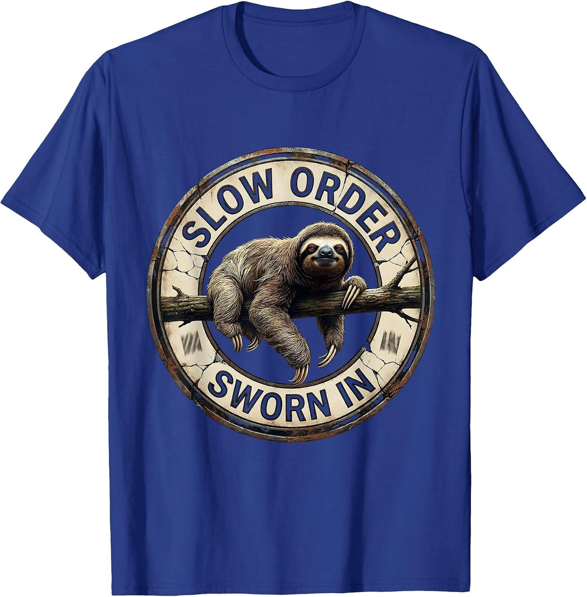 Slow Order, Sworn In Funny Sloth Lover Deadpan Humor T-Shirt - Royal Blue
