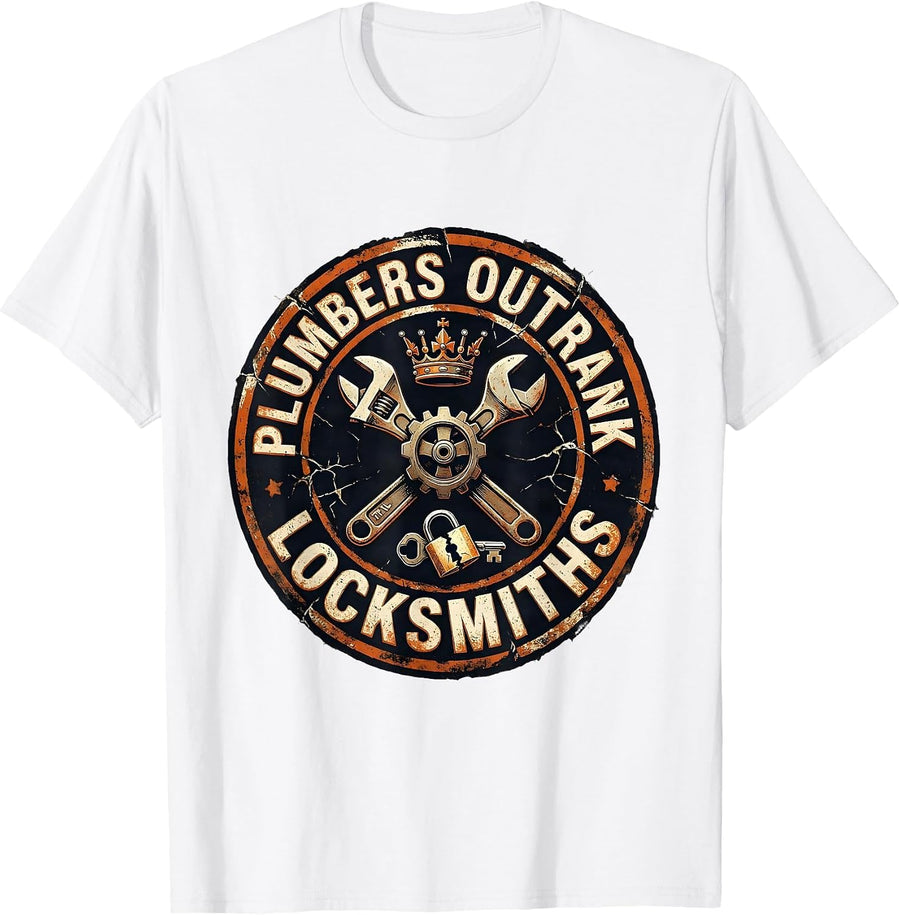 Men's Plumbers Outrank Locksmiths Funny Plumber Occupation Humor T-Shirt - White