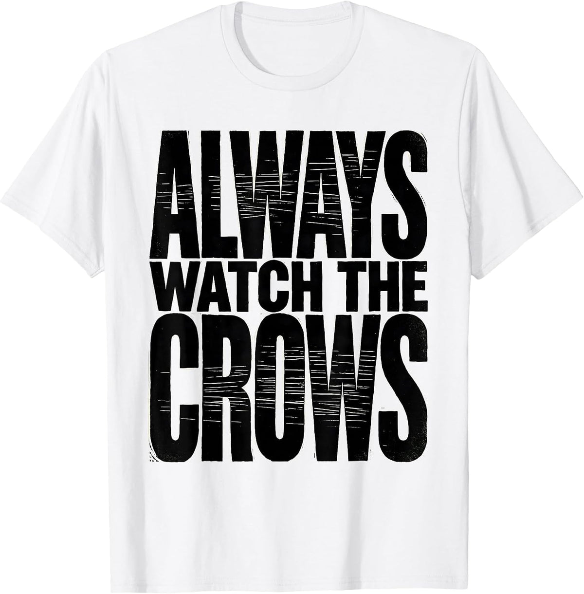 Men's Always Watch the Crows Bird Watcher Design T-Shirt - White