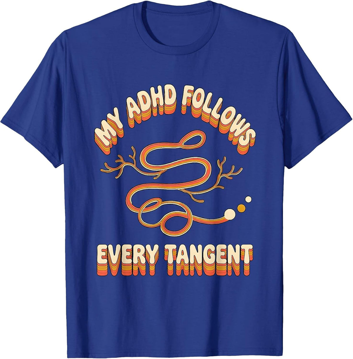 My ADHD Follows Every Tangent Retro Neurodivergent Awareness T-Shirt - Royal Blue