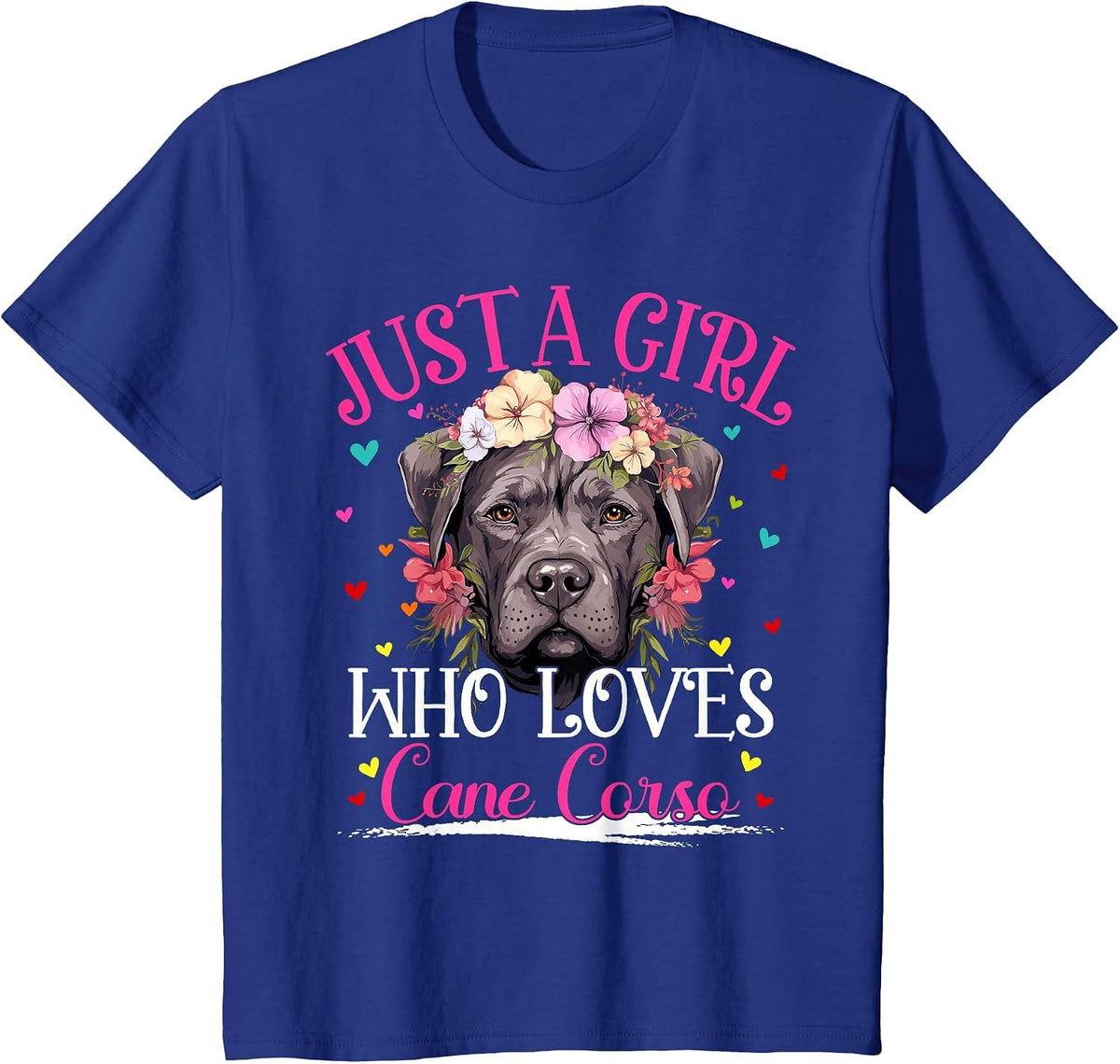 Just A Girl Who Loves Cane Corso Dog for Women Girls T-Shirt - Royal Blue