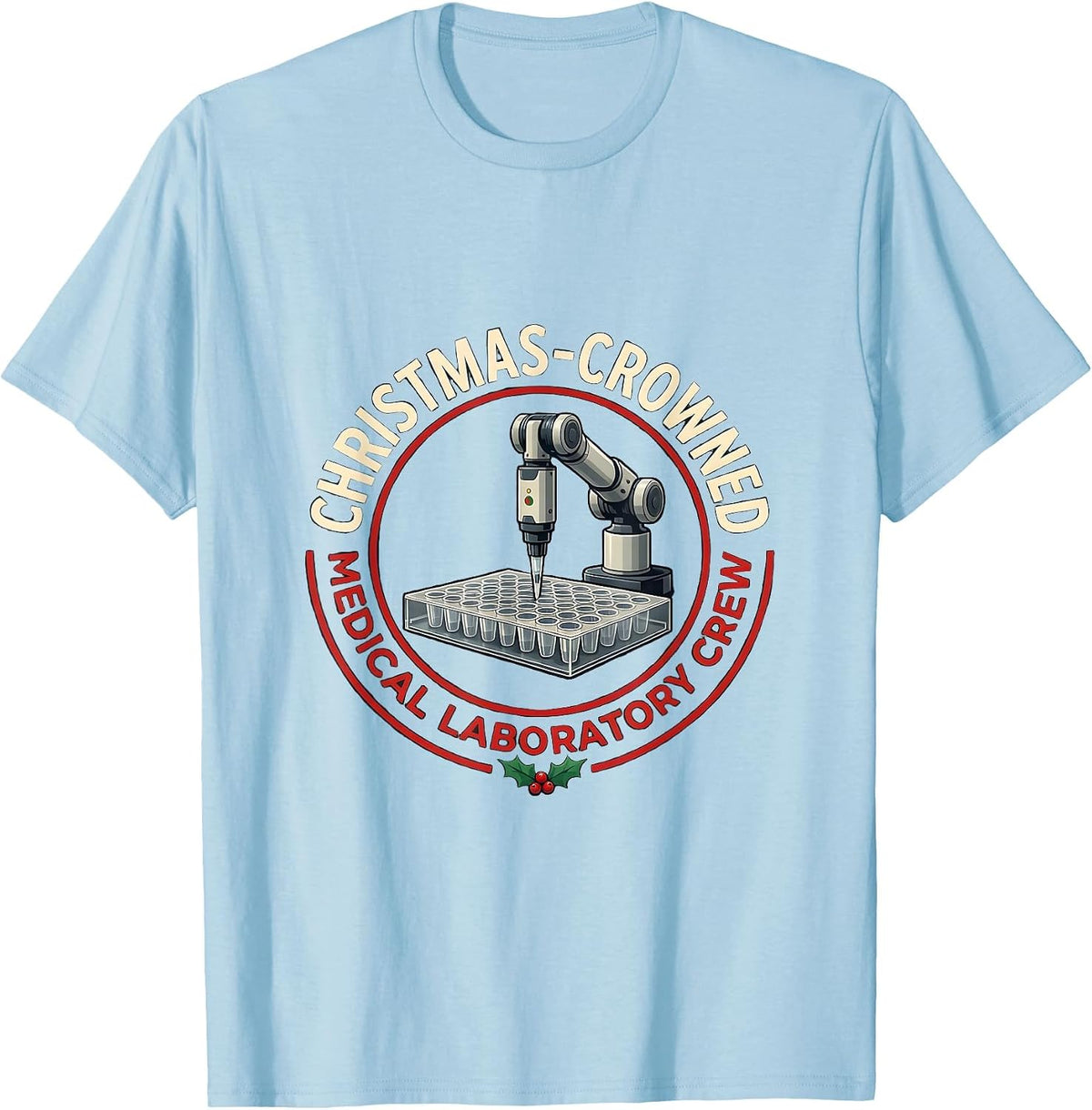Men's Christmas-Crowned Medical Laboratory Crew Funny Lab Tech T-Shirt - Baby Blue