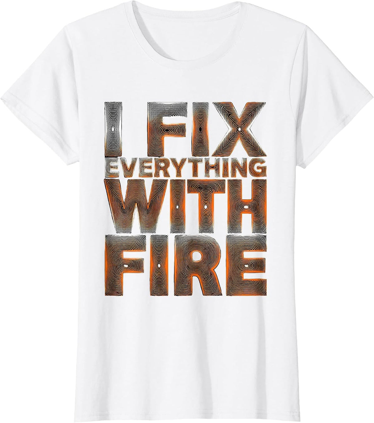 I Fix Everything With Fire Welder Design T-Shirt - White