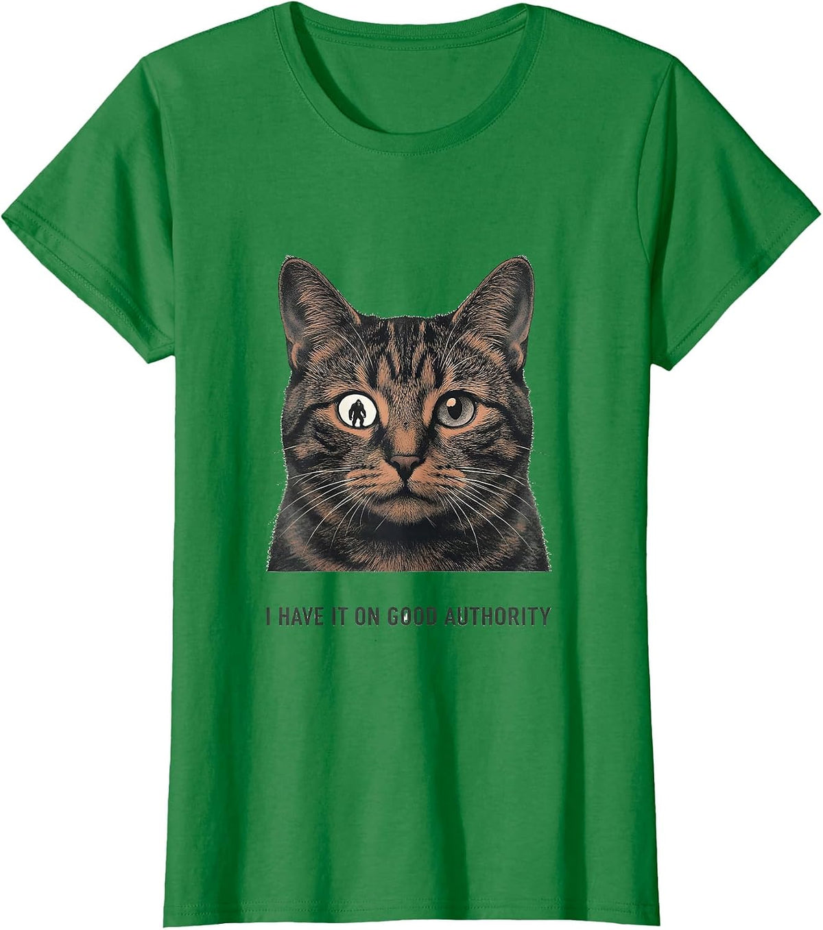 Women's I Have It On Good Authority Funny Cat Selfie Sasquatch T-Shirt - Kelly Green