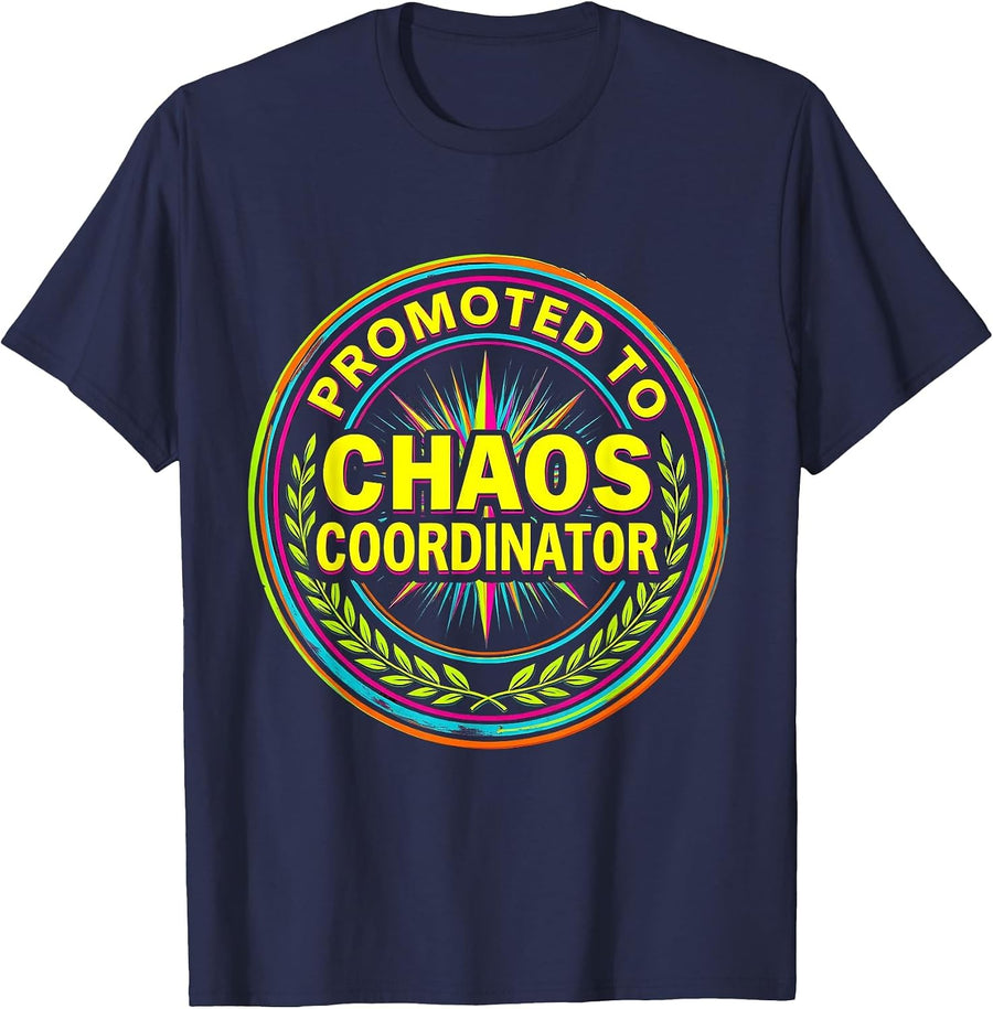 Promoted To Chaos Coordinator Colorful Office Design T-Shirt - Navy Blue
