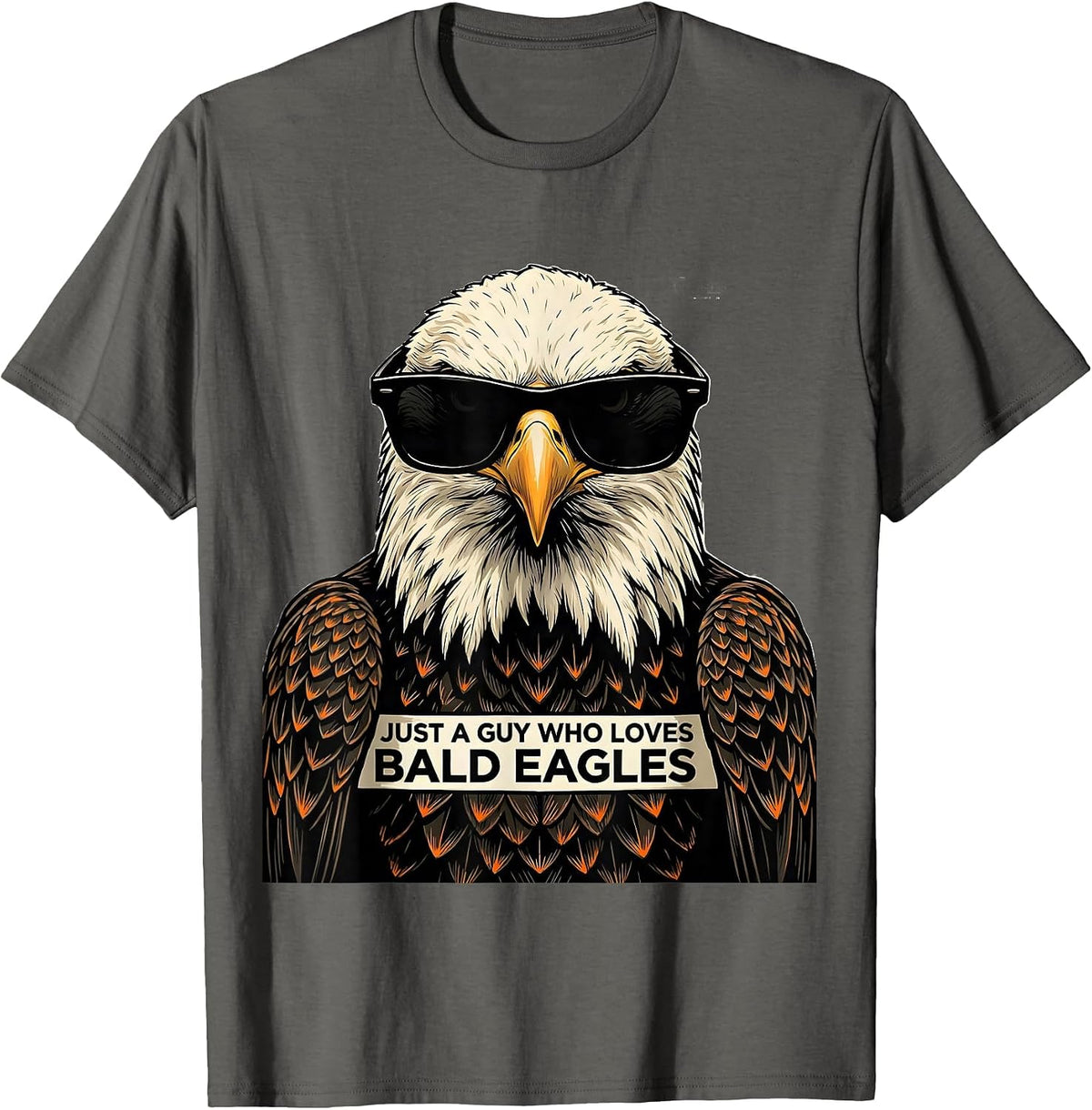 Just A Guy Who Loves Bald Eagles Funny Eagle Mascot Novelty T-Shirt - Asphalt Grey