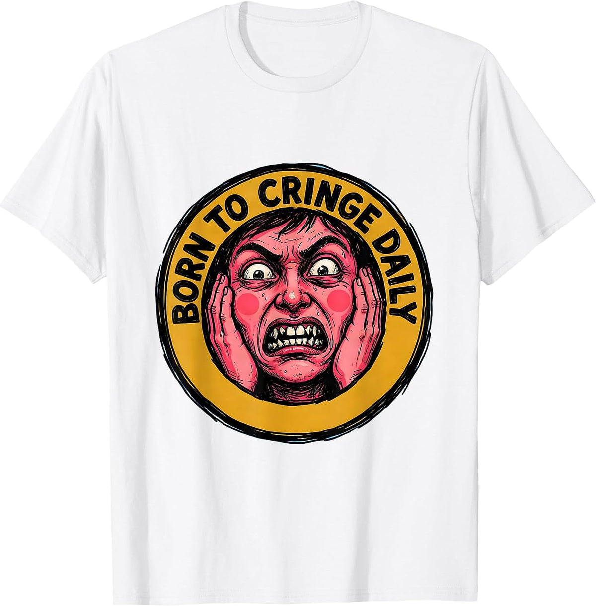 Men's Born to Cringe Daily Embarrassing Humor Design T-Shirt - White