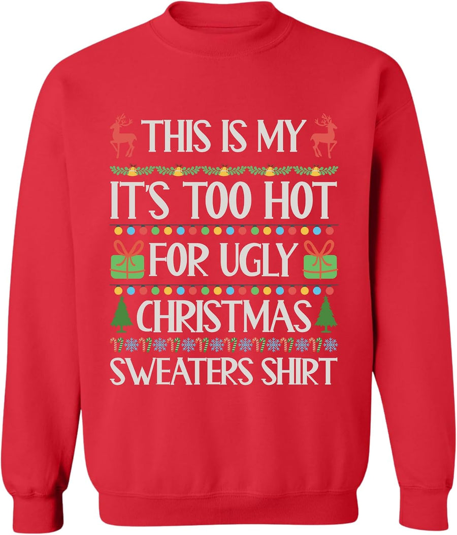 ALLNTRENDS Red Ugly Christmas Sweatshirt Graphic Xmas Sweater - Too Hot for Ugly Sweashirt