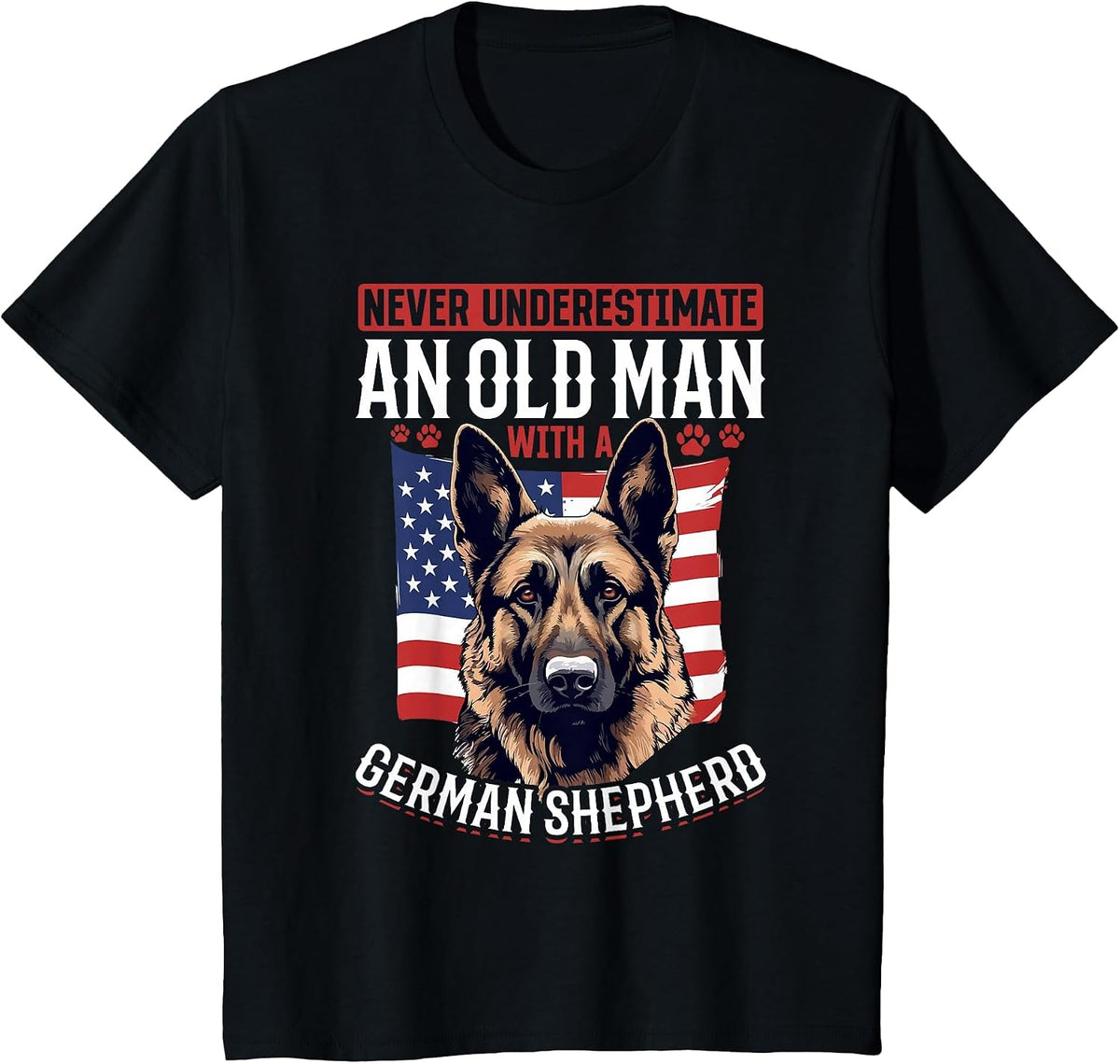 German Shepherd Dog Breed Never Underestimate an Old Man T-Shirt - Black