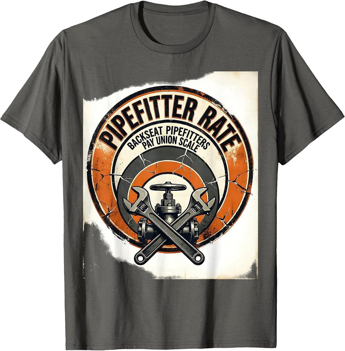 Pipefitter Rate: Backseat Pipefitters Pay Union Scale T-Shirt - Asphalt Grey