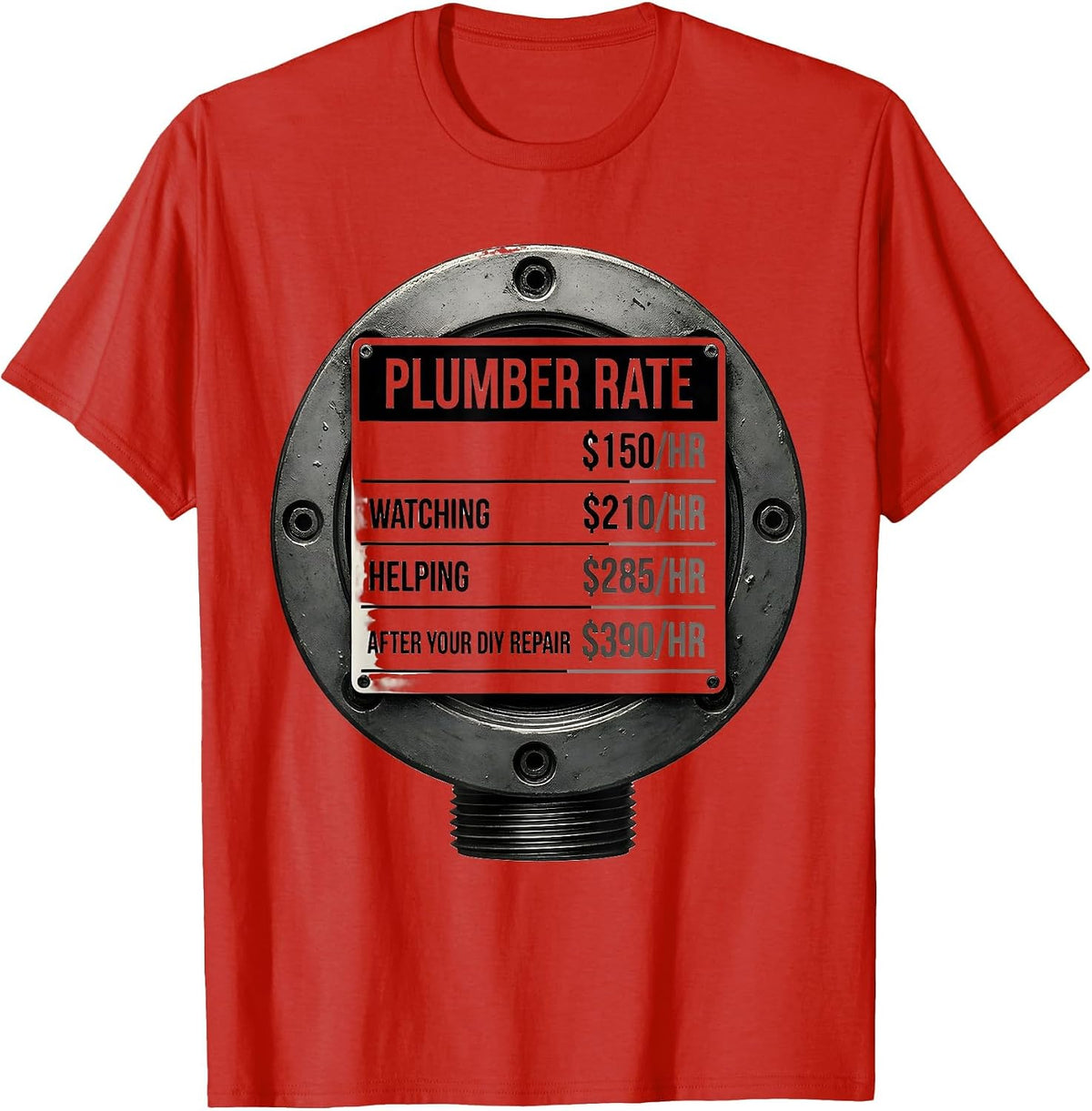 Men's Funny Plumber Hourly Rate Occupational Humor T-Shirt - Red