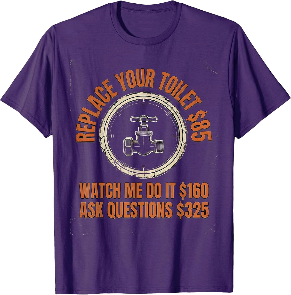 Replace Your Toilet Funny Plumber Occupational Humor T-Shirt - Purple