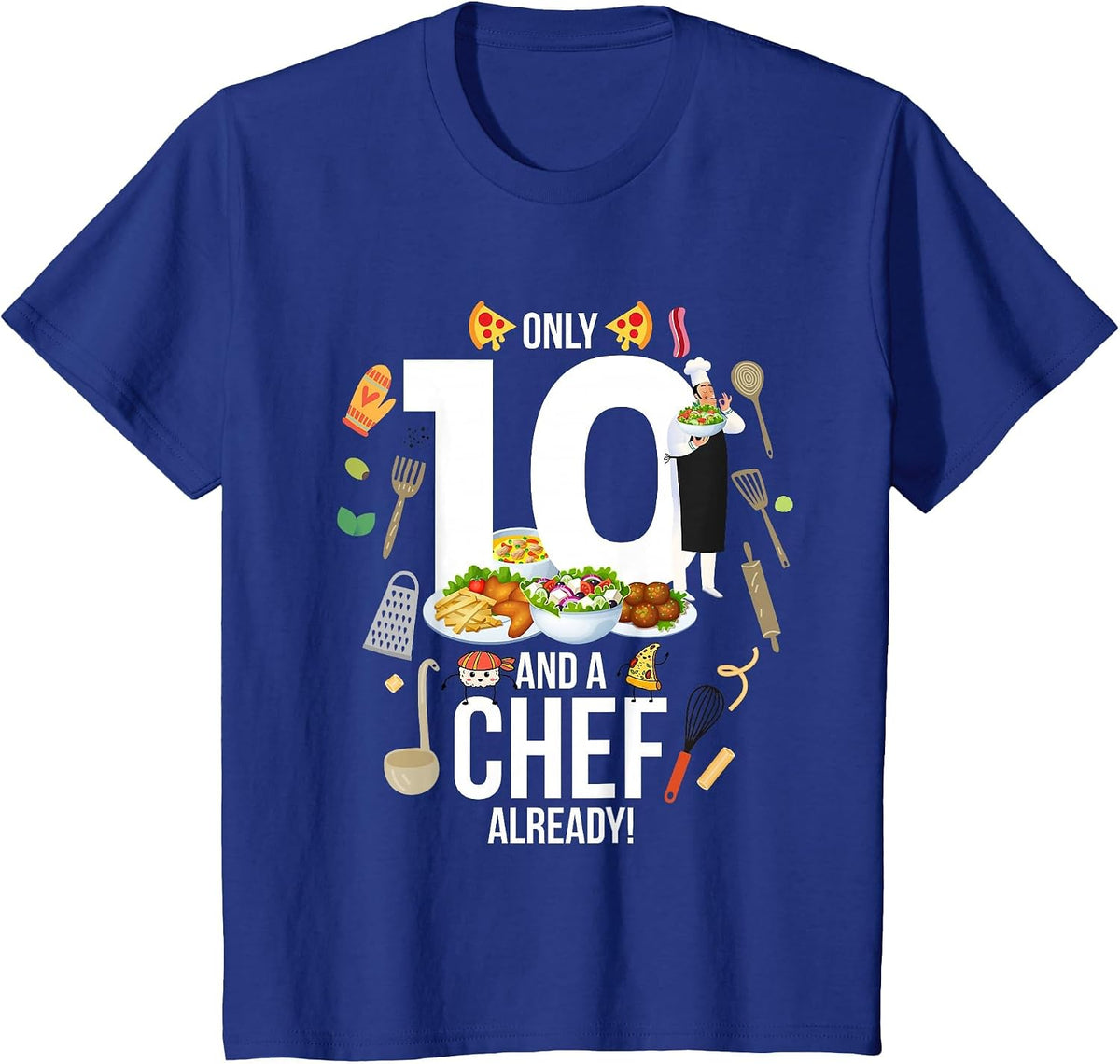 10th Birthday Only 10 and A Chef Already Funny Cooking T-Shirt - Royal Blue