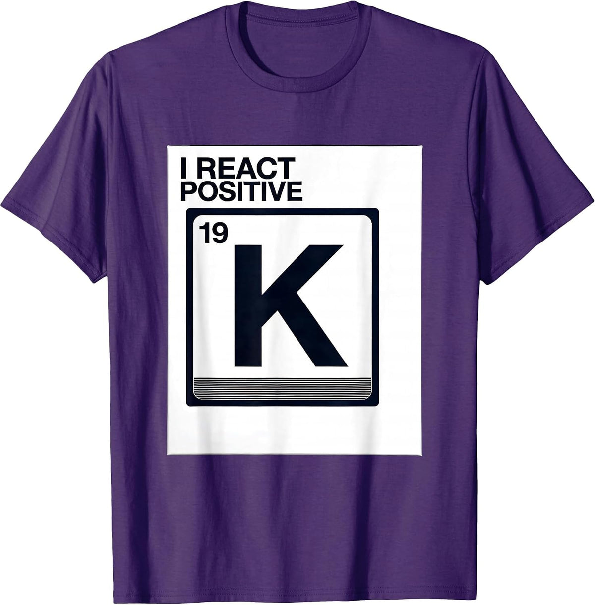 Men's I React Positive Funny Chemistry Science Humor T-Shirt - Purple