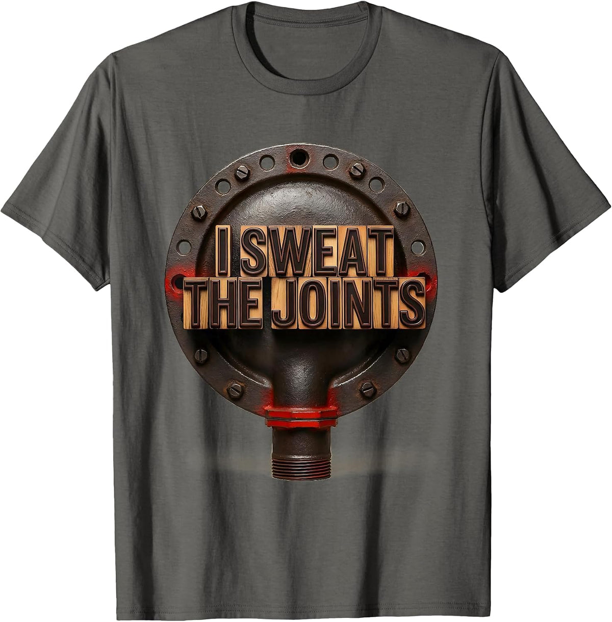 Men's I Sweat The Joints Funny Plumber Pipefitter Steamfitter T-Shirt - Asphalt Grey