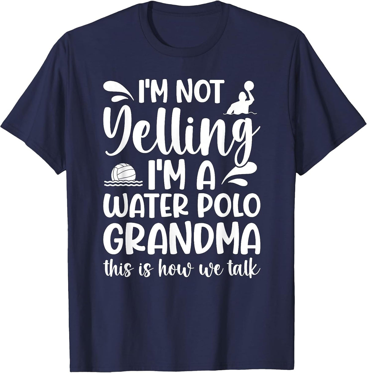 I'm A Water Polo Grandma of A Water Polo Player Grandmother T-Shirt - Navy Blue