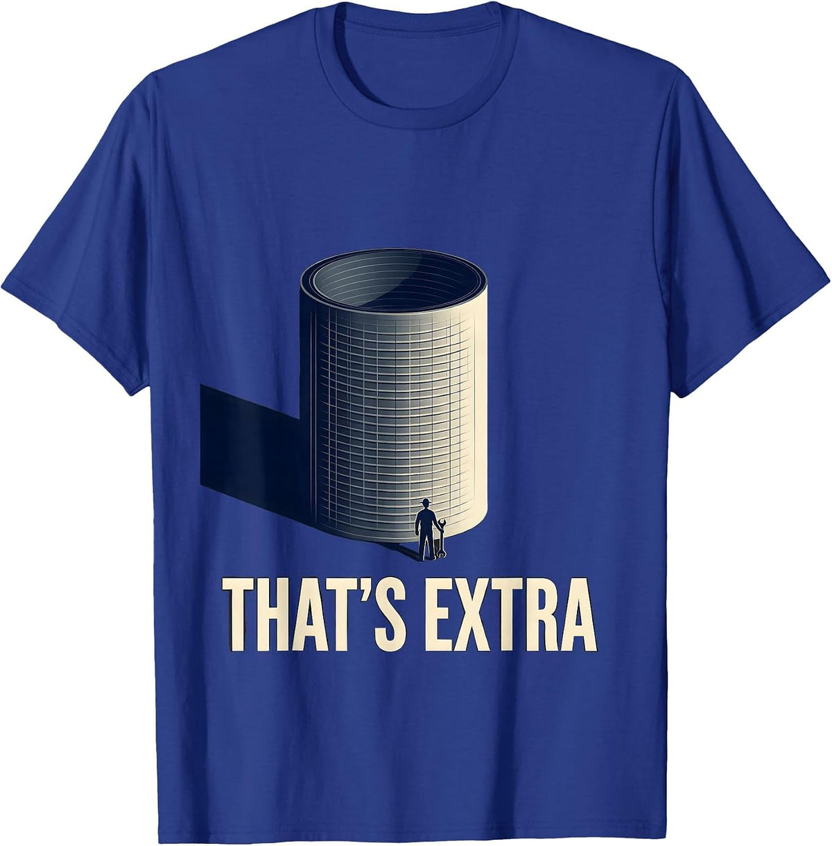 Men's That's Extra Funny Plumber Sarcastic Trade Humor T-Shirt - Royal Blue
