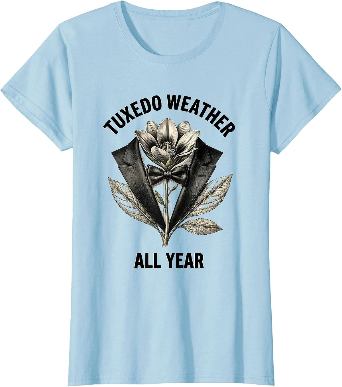 Tuxedo Weather All Year Formal Style Design T-Shirt - Baby Blue