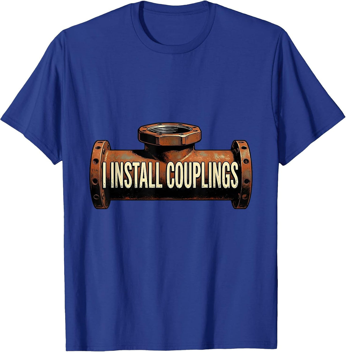 Men's I Install Couplings Vintage Funny Plumber Pipefitter Gift T-Shirt - Royal Blue