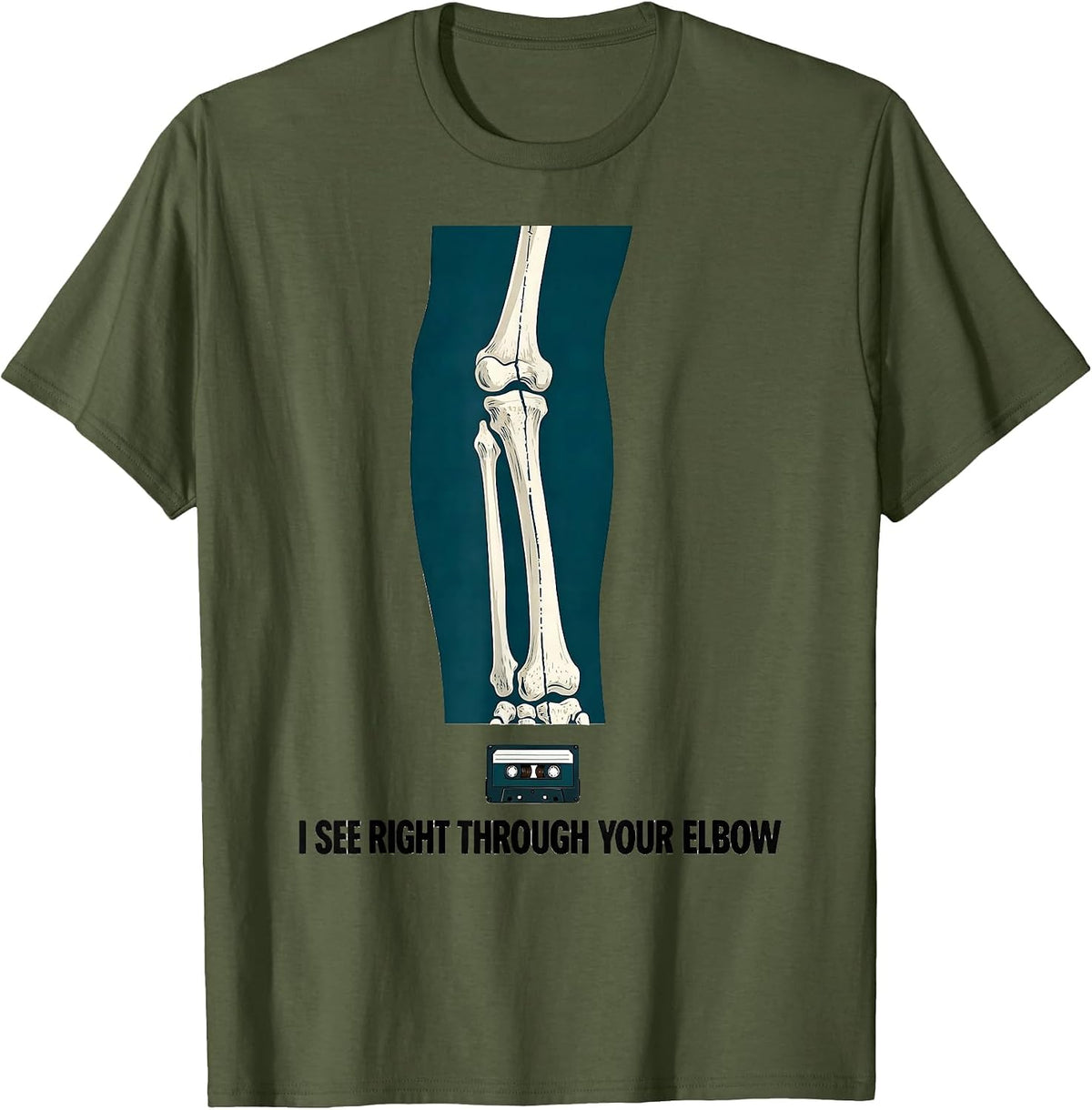 Men's I See Right Through Your Elbow Funny Radiology Tech Humor T-Shirt - Olive Green