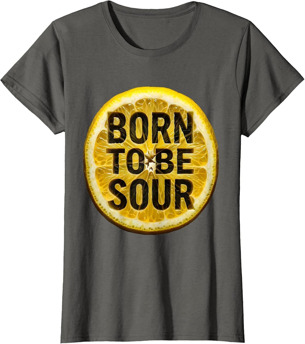 Women's Born to Be Sour Lemon Graphic Design T-Shirt - Asphalt Grey