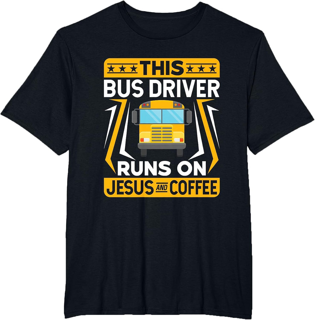 Bus Driver Quotes - This Bus Driver Runs on Jesus and Coffee T-Shirt - Black