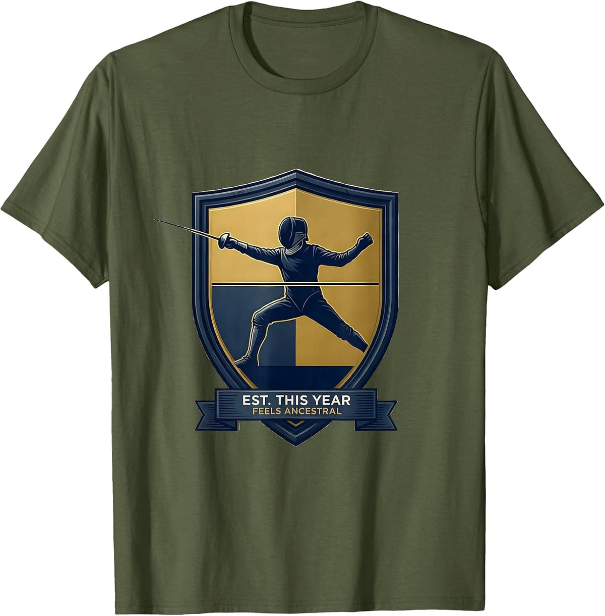 Est. This Year, Feels Ancestral Funny Fencing Sport Fan T-Shirt - Olive Green