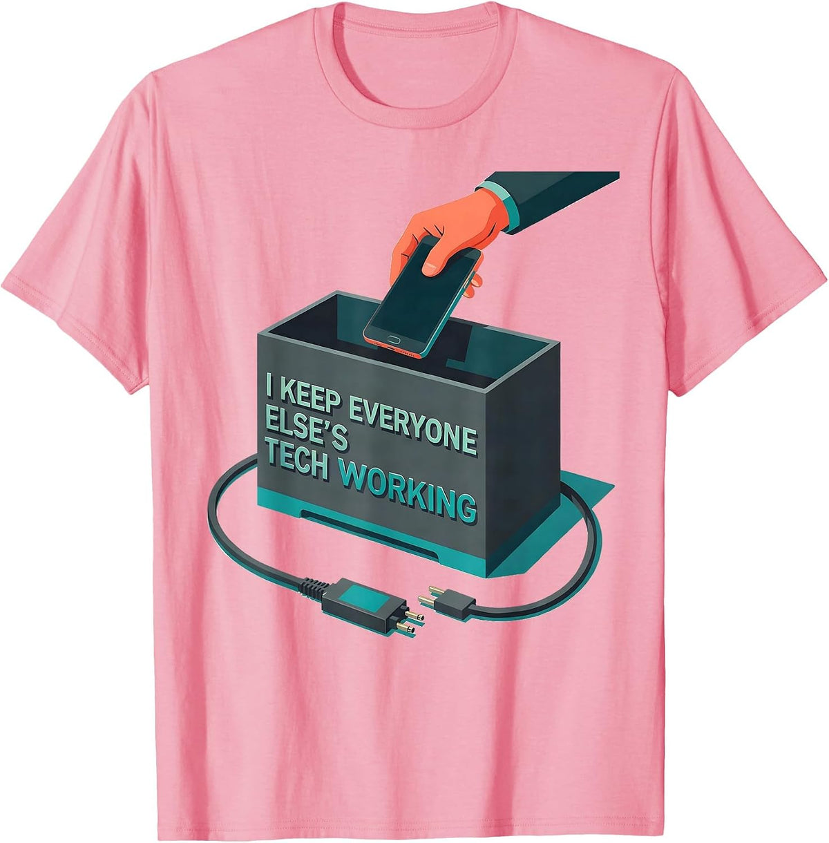 Men's I Keep Everyone Else's Tech Working Funny IT Tech Support T-Shirt - Pink