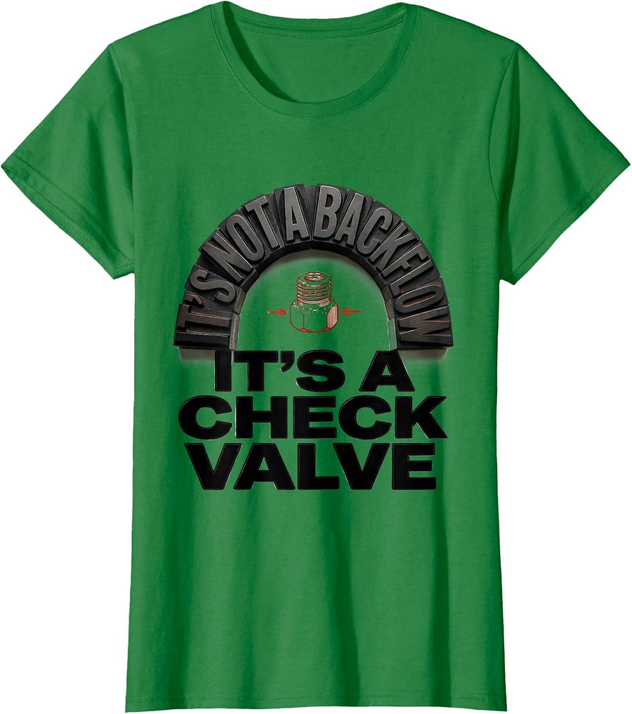 Women's It's Not A Backflow. It's A Check Valve Funny Plumber Dad T-Shirt - Kelly Green