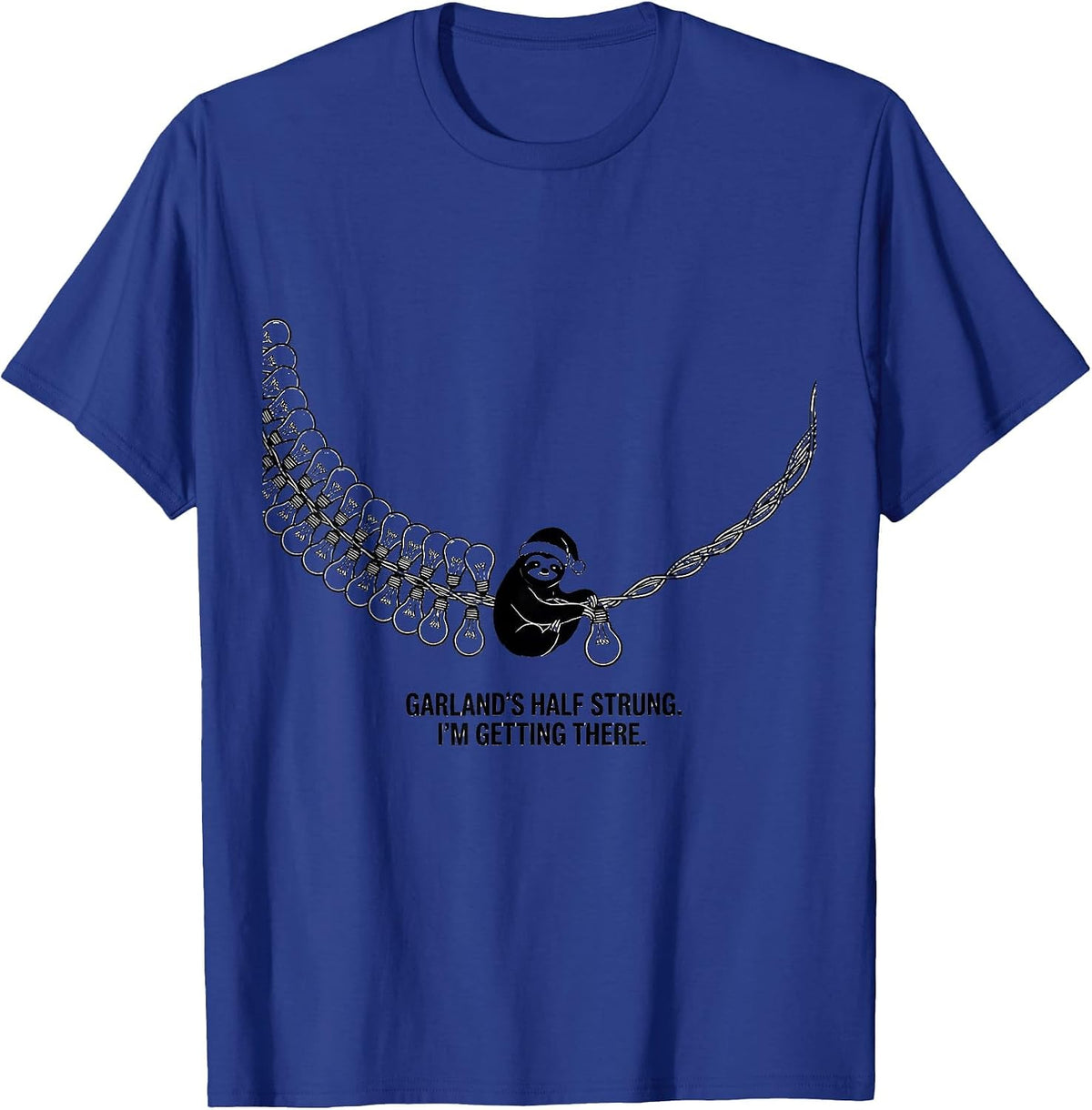 Men's Garland's Half Strung I'm Getting There Funny Sloth T-Shirt - Royal Blue