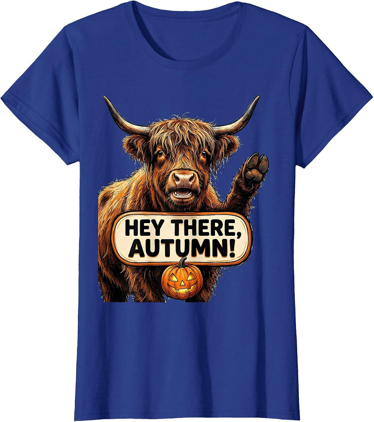 Women's Hey There, Autumn! Whimsical Highland Cow Fall Halloween Pun T-Shirt - Royal Blue