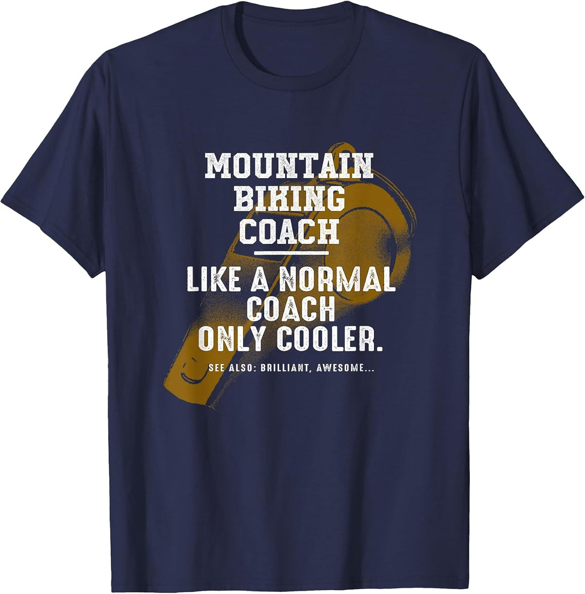 Mountain Biking Coach Like a Normal Coach Biker Funny MTB T-Shirt - Navy Blue
