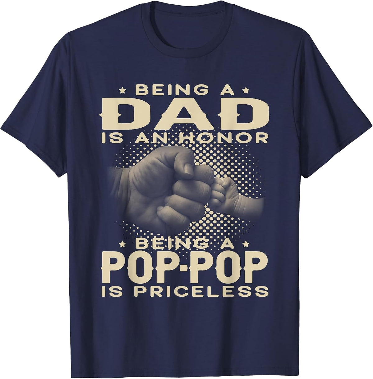 Being a DAD is an Honor Being a POP-POP is Priceless Grandpa T-Shirt - Navy Blue