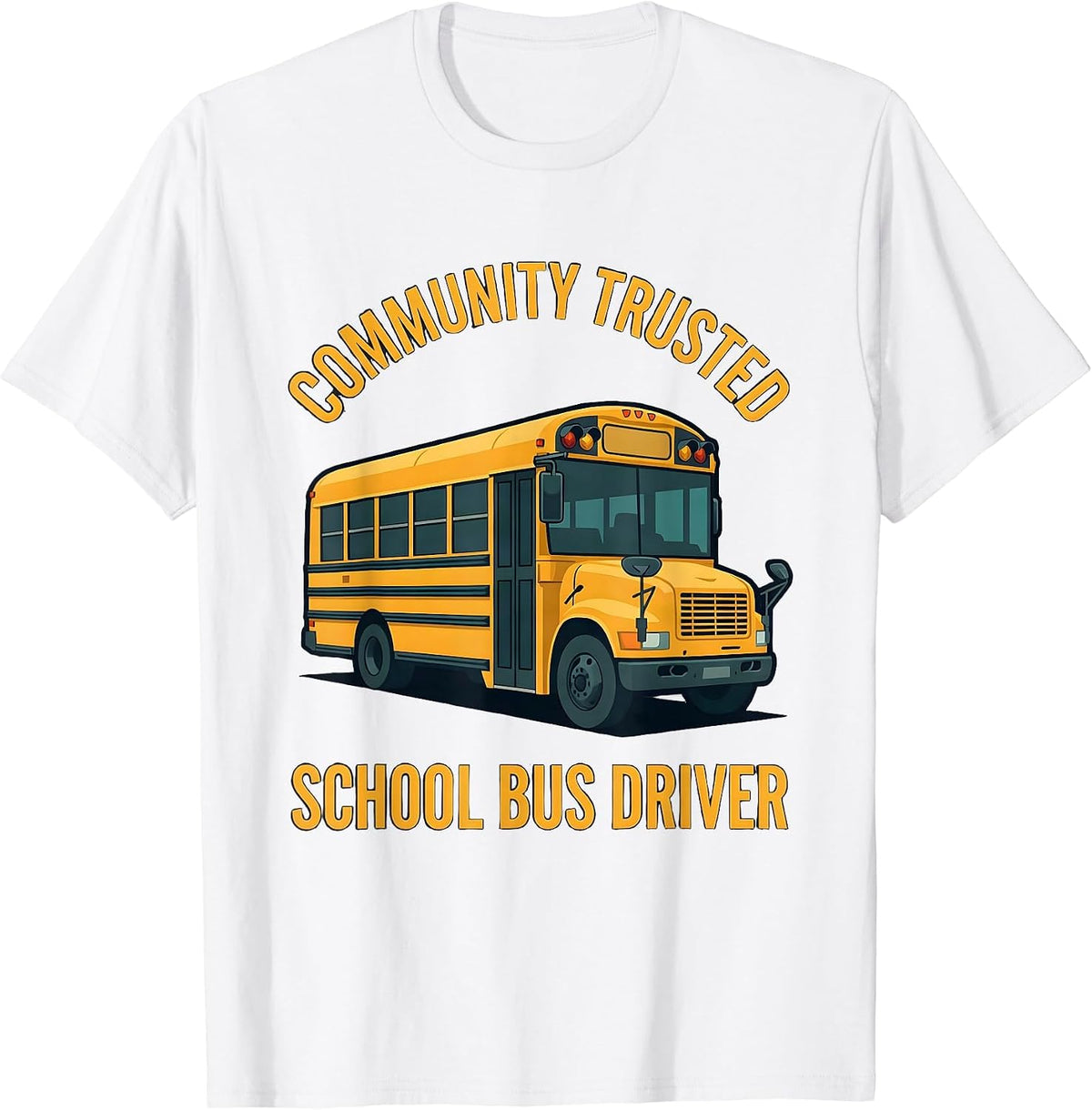 Men's Community Trusted School Bus Driver Funny Appreciation Gift T-Shirt - White