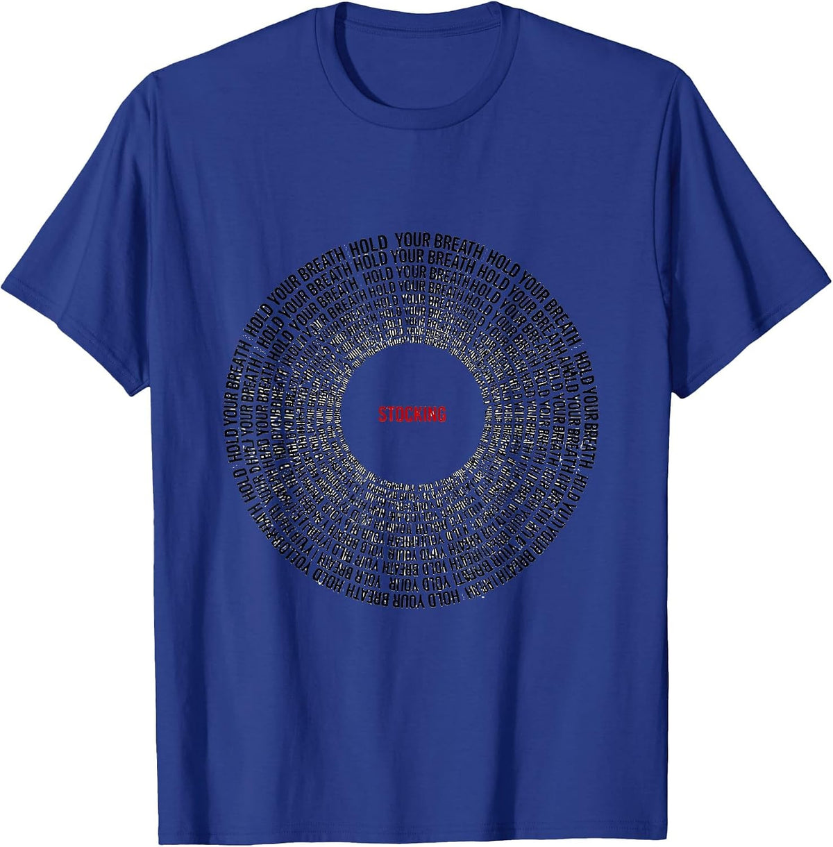 Men's Hold Your Breath Stocking Minimalist Radiology Tech T-Shirt - Royal Blue