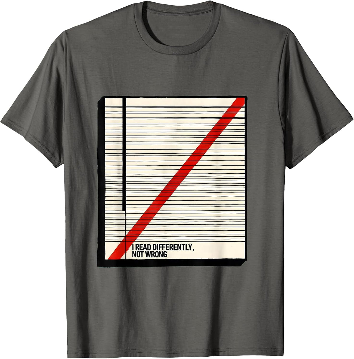I Read Differently, Not Wrong Dyslexia Awareness Red Day T-Shirt - Asphalt Grey
