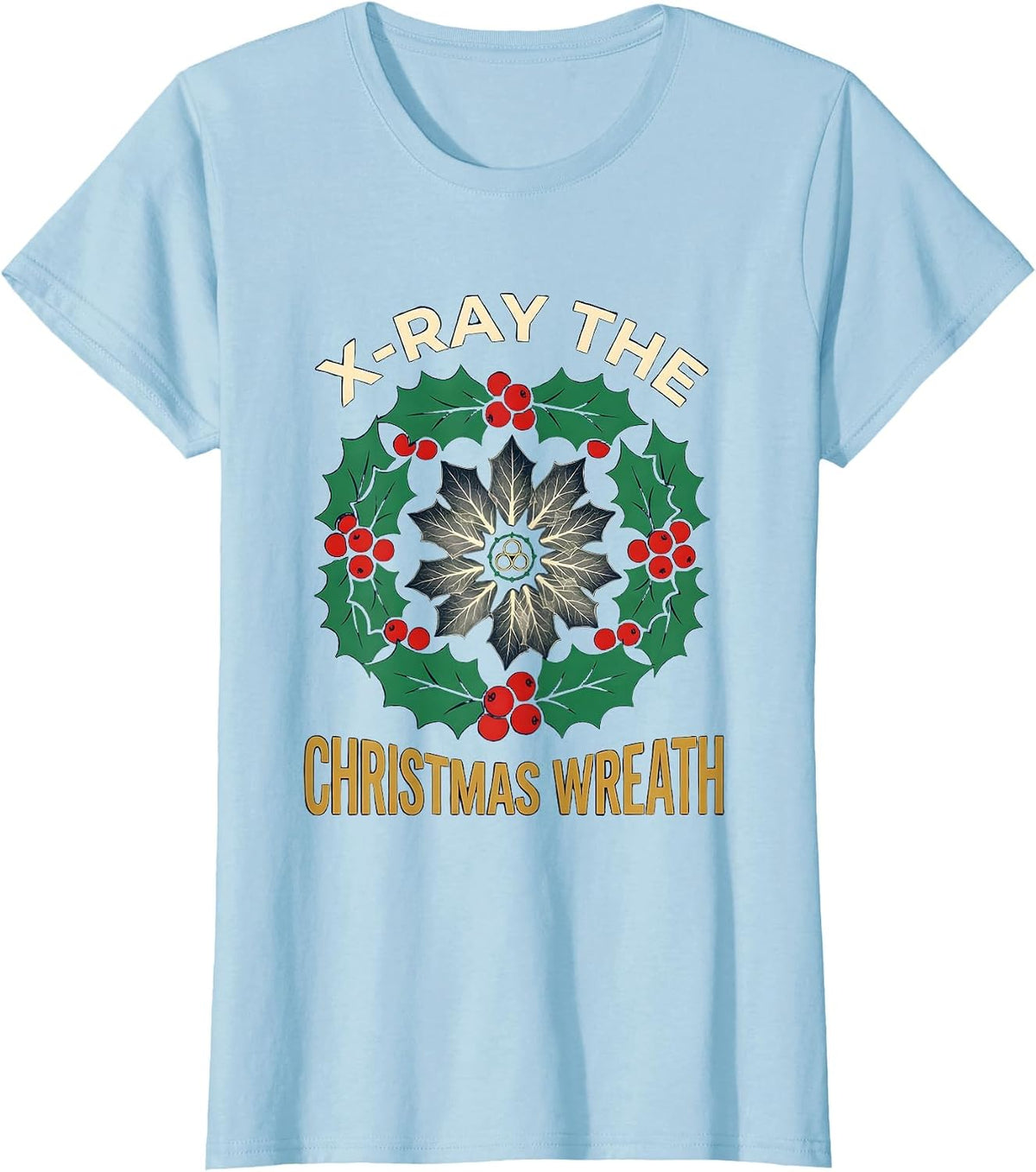 X-Ray The Christmas Wreath Radiology Tech Humor T-Shirt - Baby Blue