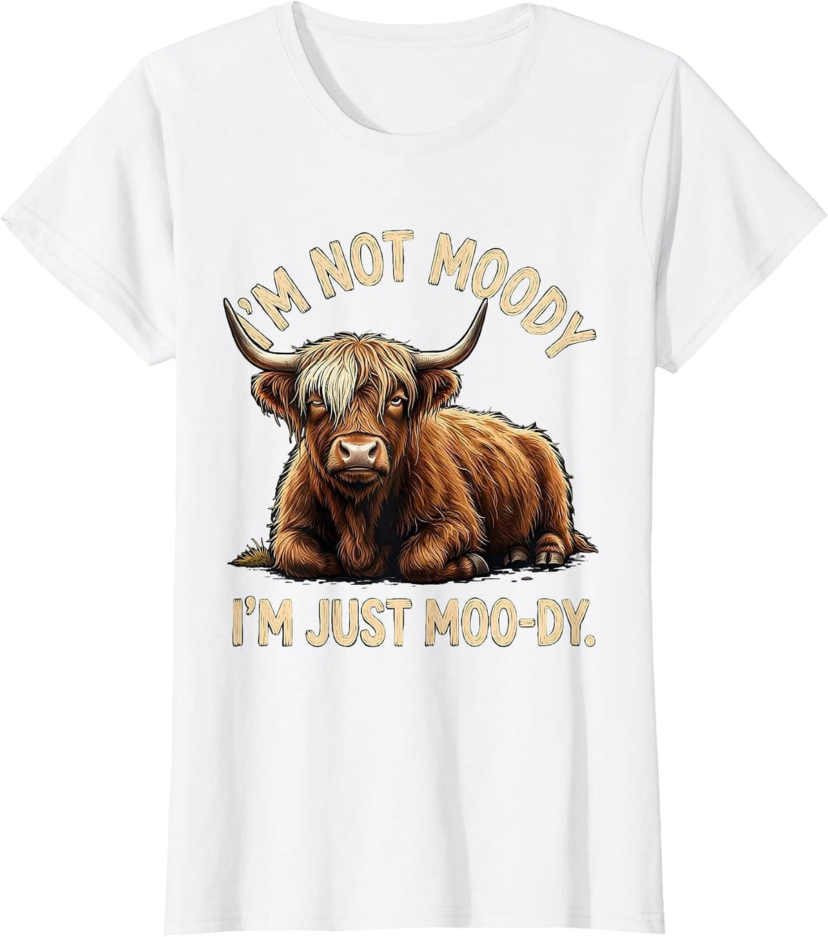 I'm Not Moody I'm Just Moo-dy Funny Highland Cow Cartoon T-Shirt - White
